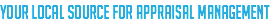 Your local source for Appraisal Management